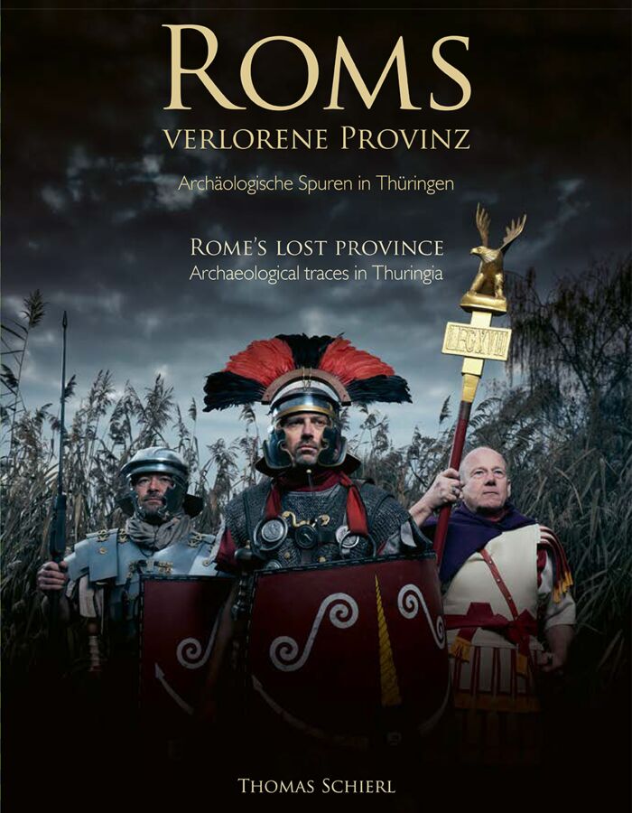 Cover Roms verlorene Provinz - Archäologische Spuren in Thüringen