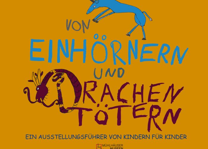 Buchcover Von Einhörnern und Drachentötern. Ein Ausstellungsführer von Kindern für Kinder